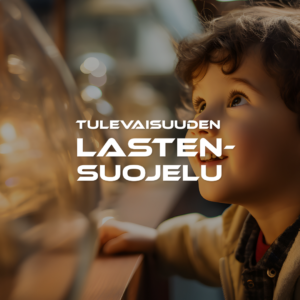 Tulevaisuuden Lastensuojelu